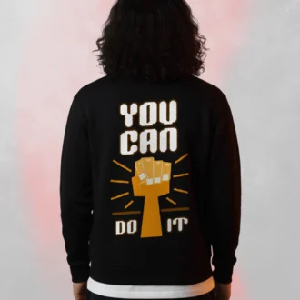 you can do it sweatshirt