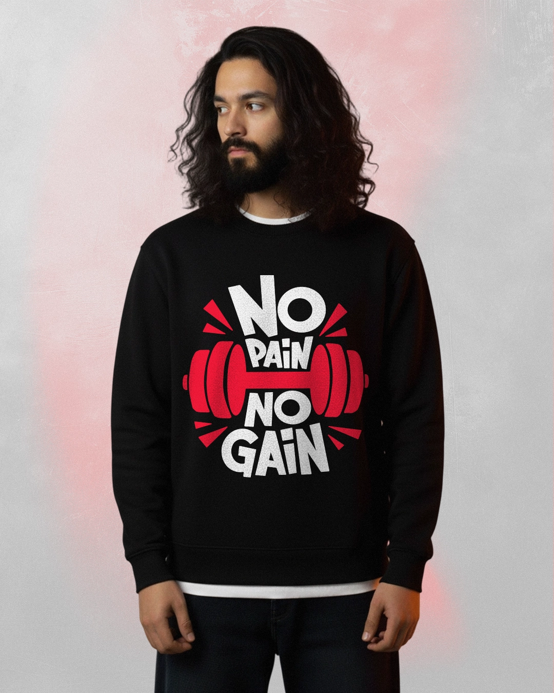 No Pain No Gain Sweatshirt