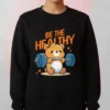 Be The Healthy Sport Sweatshirt