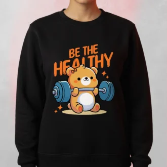 Be The Healthy Sport Sweatshirt