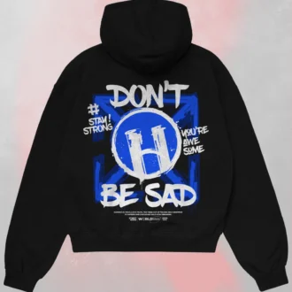 Black Don't Be Sad Hoodie seen from the back featuring a bold blue and white motivational print, perfect for gym or training wear.