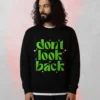 Motivational crewneck sweatshirt Don’t Look Back