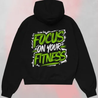 Focus On Your Fitness Hoodie