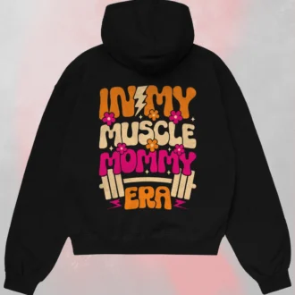 muscle mommy hoodie