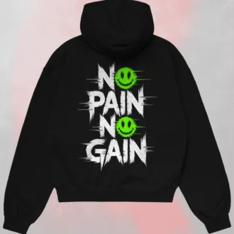 no pain no gain hoodie